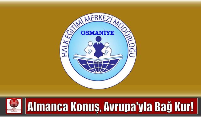 Almanca Konuş, Avrupa’yla Bağ Kur!