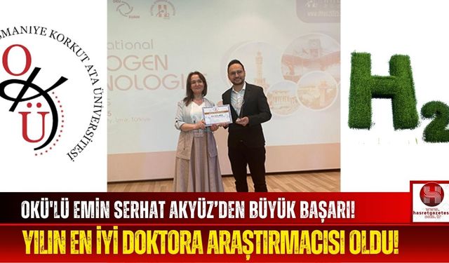 OKÜ'lü Emin Serhat Akyüz, Yılın En İyi Doktora Araştırmacısı Seçildi!