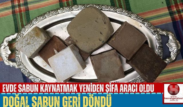 Geleneksel sabun tarifleri modern evlere geri dönüyor
