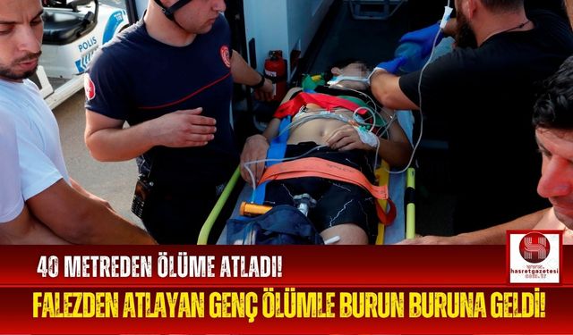 Falezlerden Kontrolsüz Atlayan Genç Ağır Yaralandı!