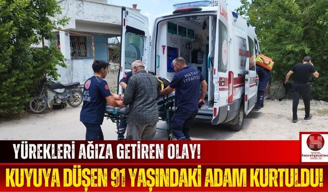 91 Yaşındaki Adam Düştüğü 6 Metrelik Kuyudan Kurtarıldı!