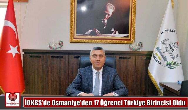 İOKBS’de Osmaniye’den 17 Öğrenci Türkiye Birincisi Oldu