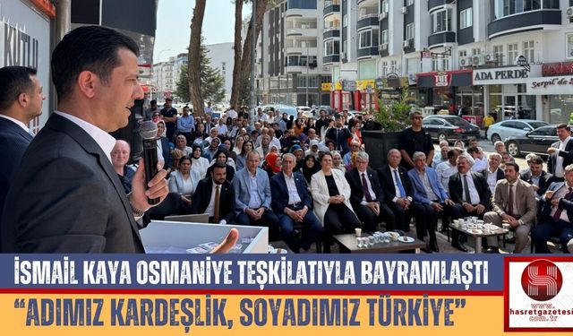 Kaya’dan Osmaniye’de Bayram Konuşması