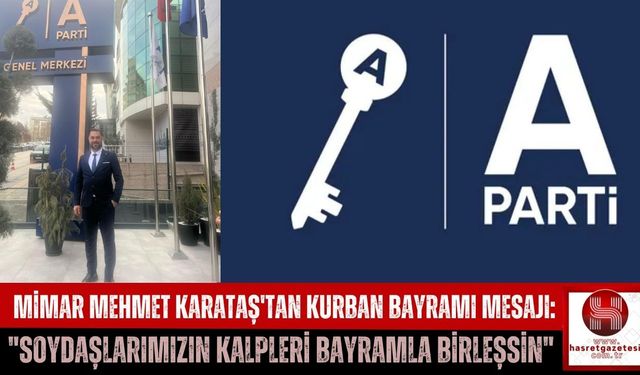 Anahtar Partili Mehmet Karataş'tan Kurban Bayramı Mesajı