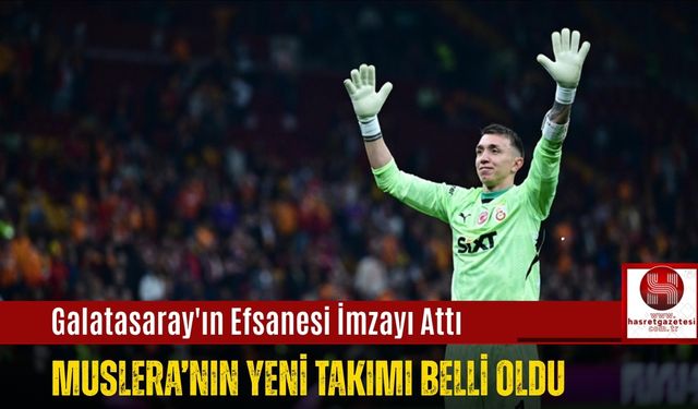 Galatasaray'ın Efsanesi İmzayı Attı, Muslera'nın Yeni Takımı Belli Oldu