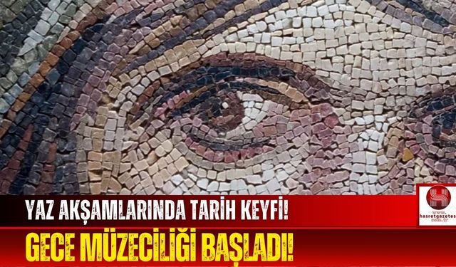 Sıcak Yaz Günlerine Serin Çözüm! Müzeler Gece Açık!
