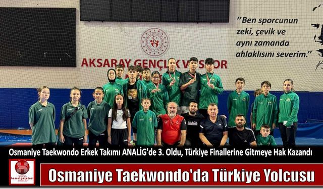 Osmaniye Taekwondo’da Türkiye Yolcusu