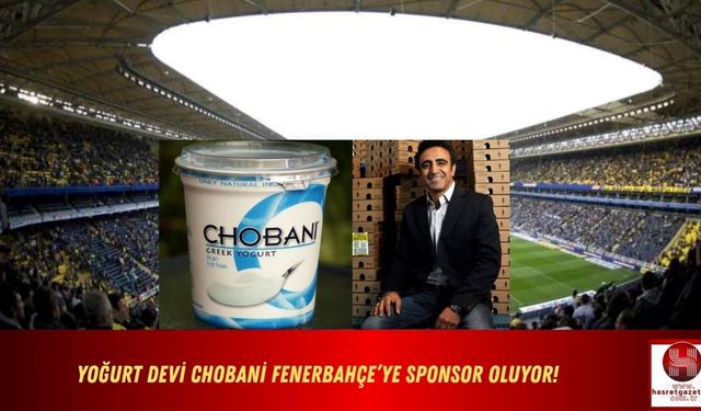 Yoğurt Devi Chobani Fenerbahçe’ye Sponsor Oluyor!