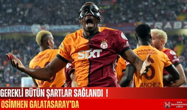 Galatasaray ve Napoli Anlaştı!Osimhen Galatasaray’da!