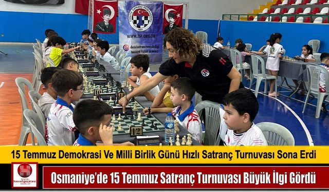 Osmaniye’de 15 Temmuz Satranç Turnuvası Büyük İlgi Gördü