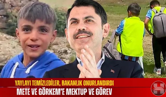 Yaylayı Temizlediler, Bakanlık Onurlandırdı.. Mete ve Görkem’e Mektup ve Görev