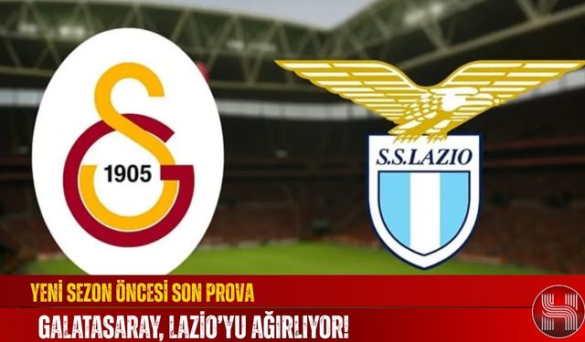 Galatasaray-Lazio Maçı Ne Zaman, Saat Kaçta, Hangi Gün, Nerede Oynanacak, Kaçta Başlayacak?