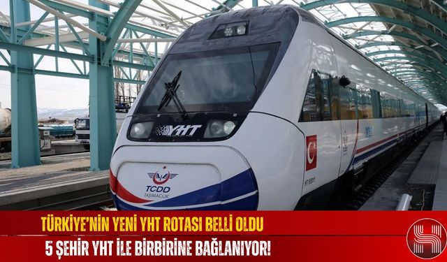 Türkiye’nin Yeni YHT Rotası Belli Oldu, 5 Şehir YHT ile Birbirine Bağlanıyor!
