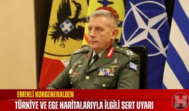Emekli Yunan Korgeneralden Türkiye ve Ege Haritalarıyla İlgili Sert Uyarı