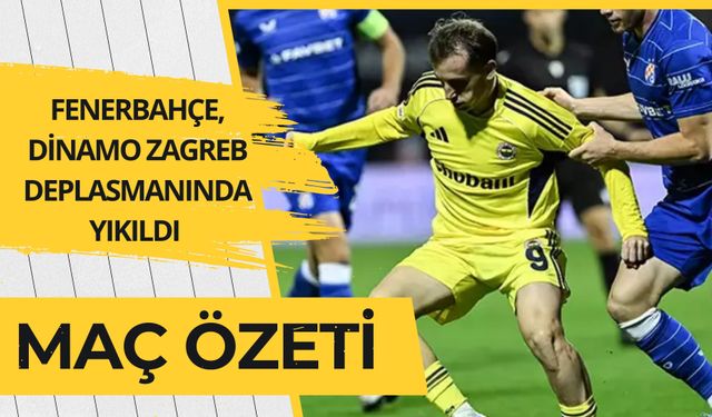 Fenerbahçe,  Dinamo  Zagreb Deplasmanında Yıkıldı || Fenerbahçe-Dinamo  Zagreb maç sonucu ||