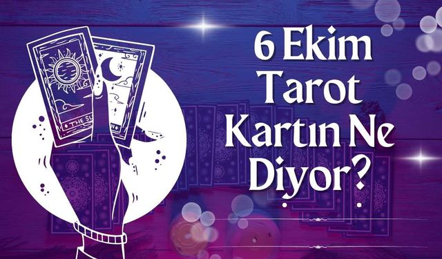6 Ekim Tarot Kartın Ne Diyor? Hangi Kartı Seçeceksin? Aşk, Kariyer ve Para Masada!