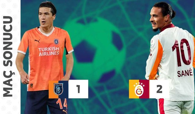 Başakşehir-Galatasaray Maç Sonucu ve Süper Lig Puan Durumu