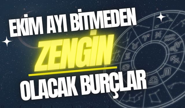 ASTROLOJİ UYARIYOR: EKİM BİTMEDEN SERVETİN KAPISINI ARALAYACAK! İşte Ayın En Şanslı ve Zengin Olacak Burçları
