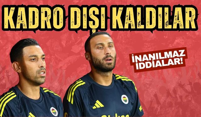 İrfan Can ve Cenk Tosun neden kadro dışı kaldı? Fenerbahçe'de inanılmaz iddialar!