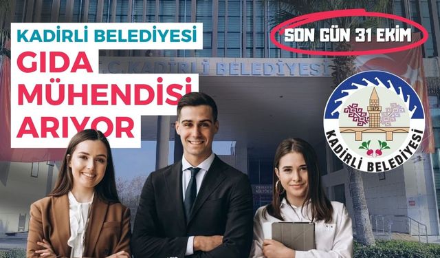 Kadirli Belediyesi Gıda Mühendisi Arıyor: Son Gün 31 Ekim