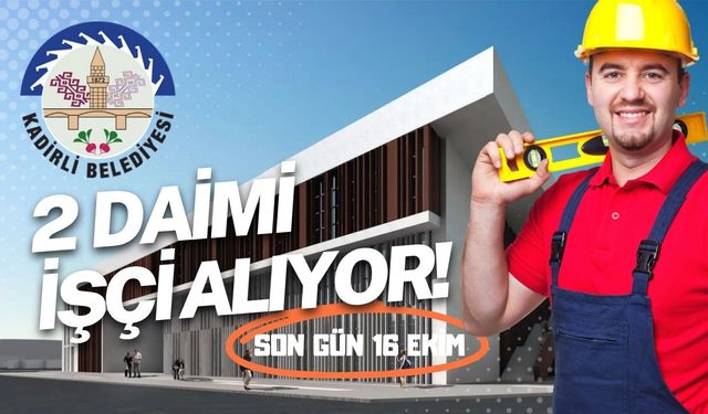 Kadirli’de Belediye 2 İşçi Alıyor: Son Gün 16 Ekim