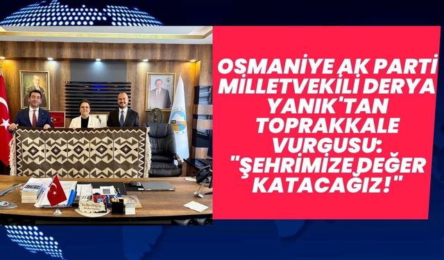 Osmaniye Hizmet Kalitesini Artırma Zirvesi: Toprakkale'de Kritik Görüşme