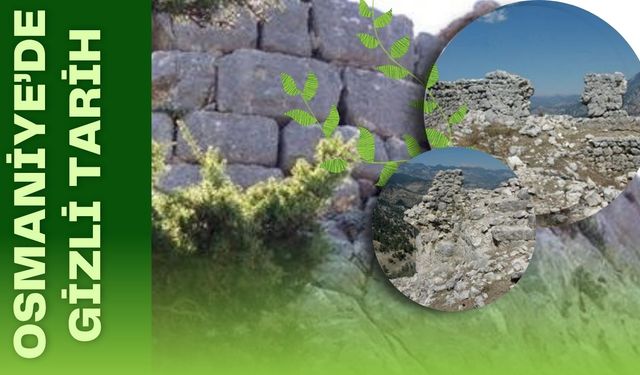 Osmaniye’de gizli tarih: Kayalıkların arasında saklı Orta Çağ kalesi keşfedildi