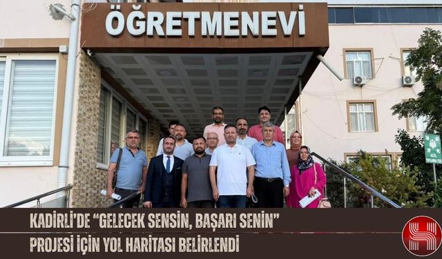 Kadirli’de “Gelecek Sensin, Başarı Senin” Projesi İçin Yol Haritası Belirlendi