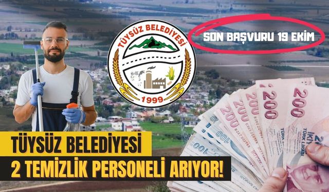 Tüysüz Belediyesi'ne 2 Temizlik Personeli Aranıyor! Son Başvuru 19 Ekim