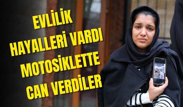 Kahramanmaraş’ta Nişanlı Çiftin Ölümü Yürekleri Dağladı