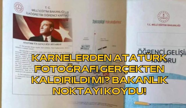 Karnelerden Atatürk Fotoğrafı Gerçekten Kaldırıldı mı? Bakanlık Noktayı Koydu!