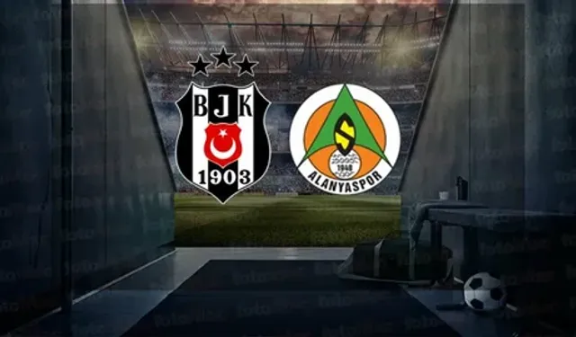 Beşiktaş - Alanyaspor Maçı Ne Zaman, Saat Kaçta, Nereden İzlenir, Hangi Kanalda, İlk 11'ler, Muhtemel 11'ler