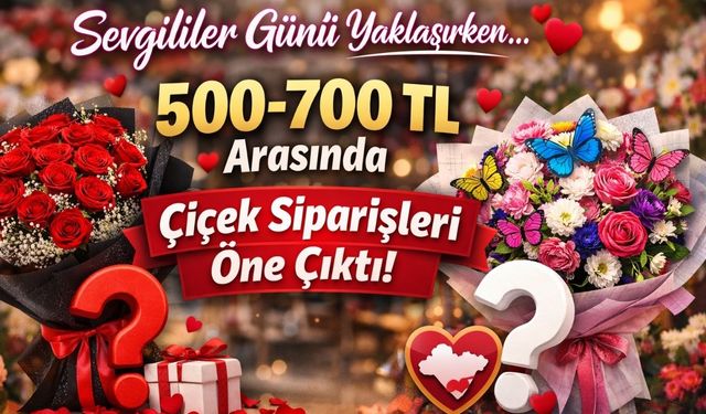 Çiçekçilerde "Bütçe" Hareketliliği: Osmaniyeliler En Çok Bu Aralığı Tercih Ediyor!