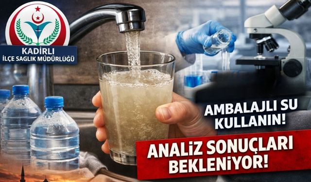 Kadirli’de Bulanık Su Uyarısı: İlçe Sağlık Müdürlüğü’nden Açıklama