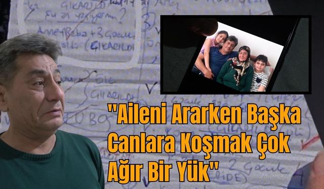 "Karton Parçasına Sağ mı Ölü mü Yazdık": Kendi Annesini Enkazdan Çıkaran Operatörün Dramı