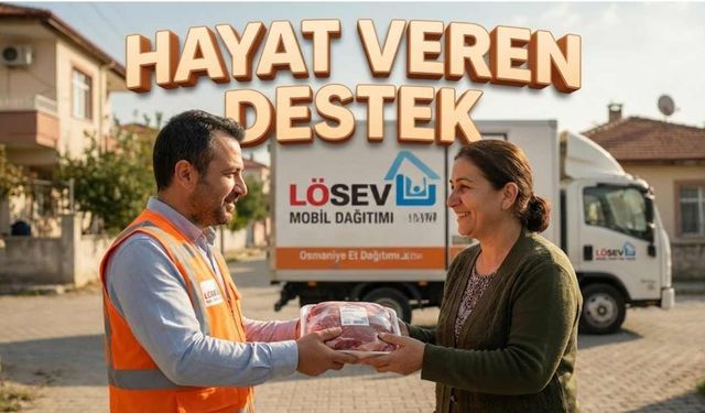 Osmaniyeli Ailelere LÖSEV'den Et Desteği