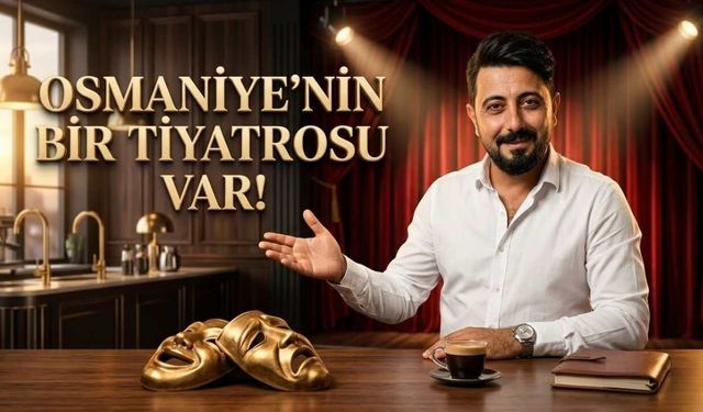 Dünya Tiyatro Günü Osmaniye’de Nasıl Kutlanacak İşte Detaylar