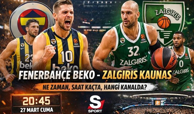 Fenerbahçe Beko - Zalgiris Kaunas maçı ne zaman, saat kaçta, hangi kanalda?