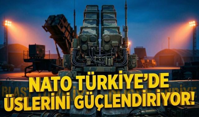 NATO Türkiye sınırına dev füze kalkanı kuruyor