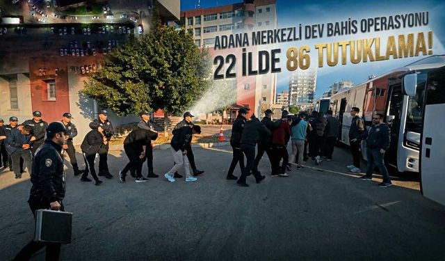 Adana Merkezli Dev Yasa Dışı Bahis Operasyonu