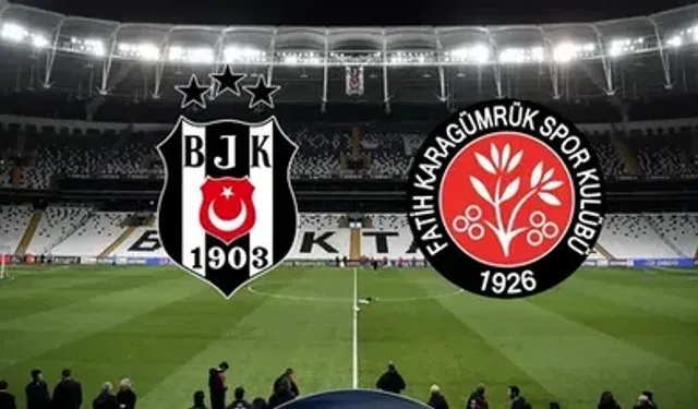 Beşiktaş - Fatih Karagümrük Maçı Ne Zaman, Saat Kaçta, Hangi Kanalda, Nereden İzlenir, İlk 11'ler, Kim Yönetecek?