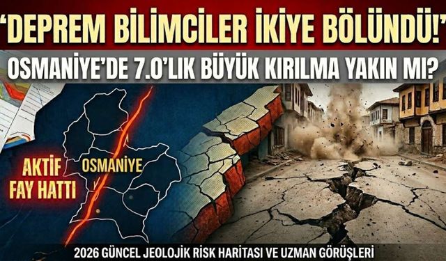 Deprem Bilimciler İkiye Bölündü! Osmaniye’de 7.0’lık Büyük Kırılma Yakın mı?
