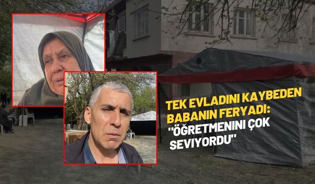 Onikişubat’taki Okul Katliamında Tek Evladını Kaybeden Babanın Feryadı: "Öğretmenini Çok Seviyordu"