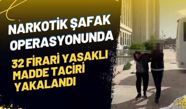 Adana’da Narkotik Şafak Operasyonu: 32 Firari Yasaklı Madde Taciri Yakalandı
