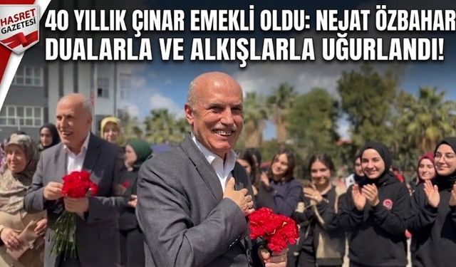 Osmaniye'de 40 Yıllık Çınar Emekli Oldu: Nejat Özbahar’dan Duygusal Veda