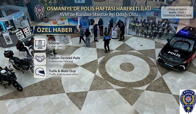 Osmaniye’de Polis Haftası hareketliliği: AVM’de kurulan stantlar ilgi odağı oldu