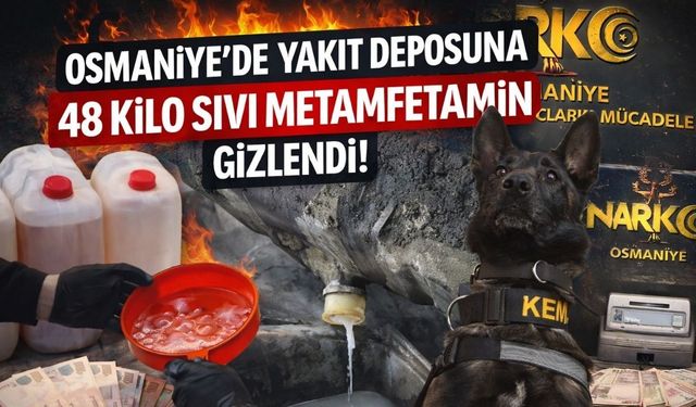 Osmaniye’de Yakıt Deposuna Gizlenmiş 48 Kilo Metamfetamin Yakalandı