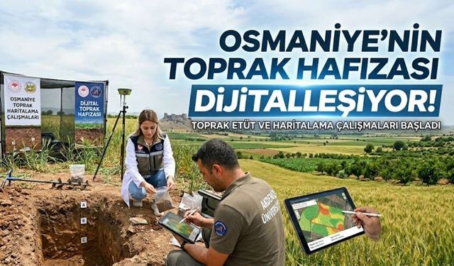 Osmaniye’nin Toprak Hafızası Dijitalleşiyor!