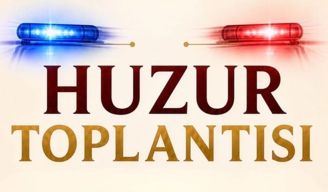 Osmaniye'de "Huzur" Toplantıları Başlıyor