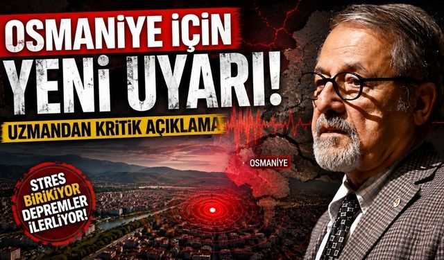 Prof. Dr. Naci Görür’den Korkutan Adana Uyarısı! Osmaniye Etkilenecek mi?